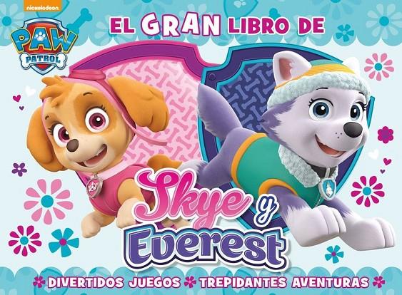 El gran libro de Skye y Everest | 9788448847562 | Paw Patrol