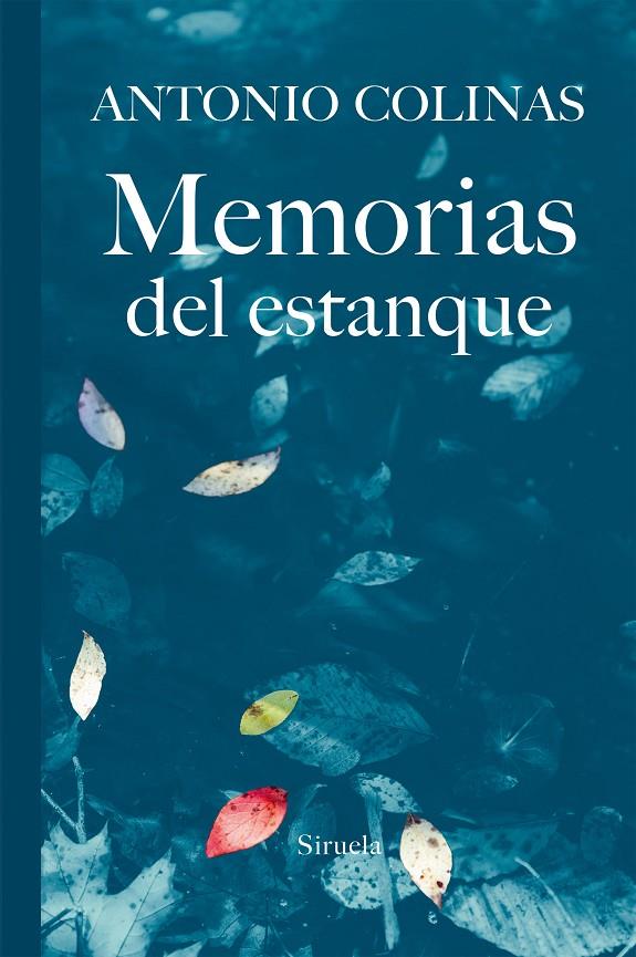 Memorias del estanque | 9788416638734 | antonio Colinas