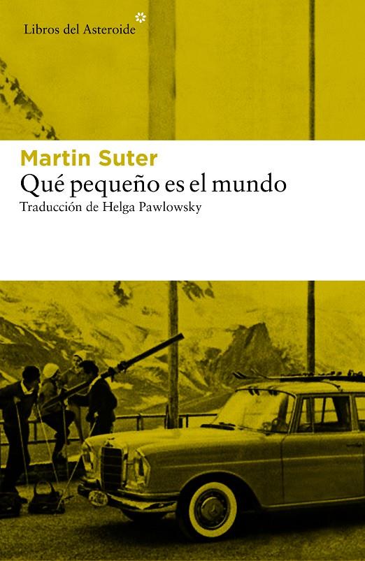 Qué pequeño es el mundo | 9788416213726 | Martin Suter