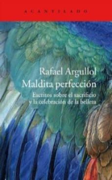 Maldita perfección | 9788415689812 | Rafael Argullol