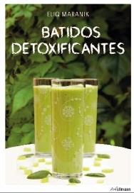 Batidos detoxificantes | 9783848008865 | Eliq Maranik