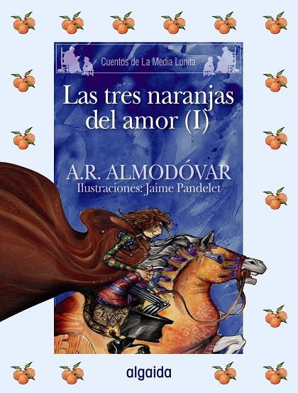 Las Tres naranjas del amor (I) | 9788498772654 | A. R. Almodóvar