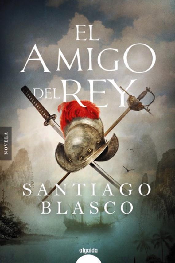 El amigo del rey | 9788491894902 | Blasco, Santiago