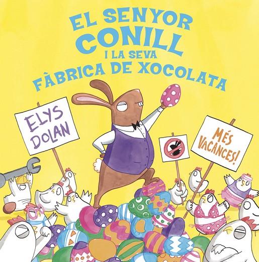 El senyor conill i la seva fàbrica de xocolata | 9788416712281 | Elys Dolan