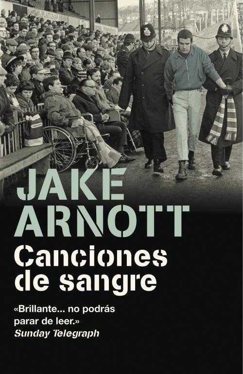 Canciones de sangre | 9788439722069 | Jake Arnott