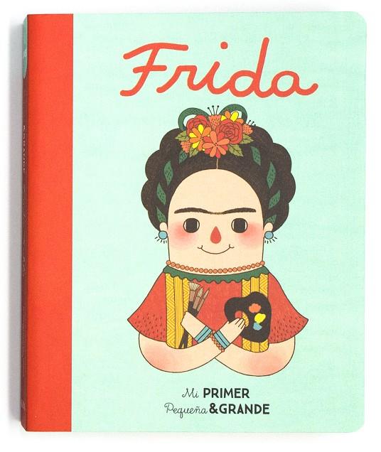 Frida. Mi primer pequeña & grande | 9788490654590 | Sánchez Vegara, María Isabel