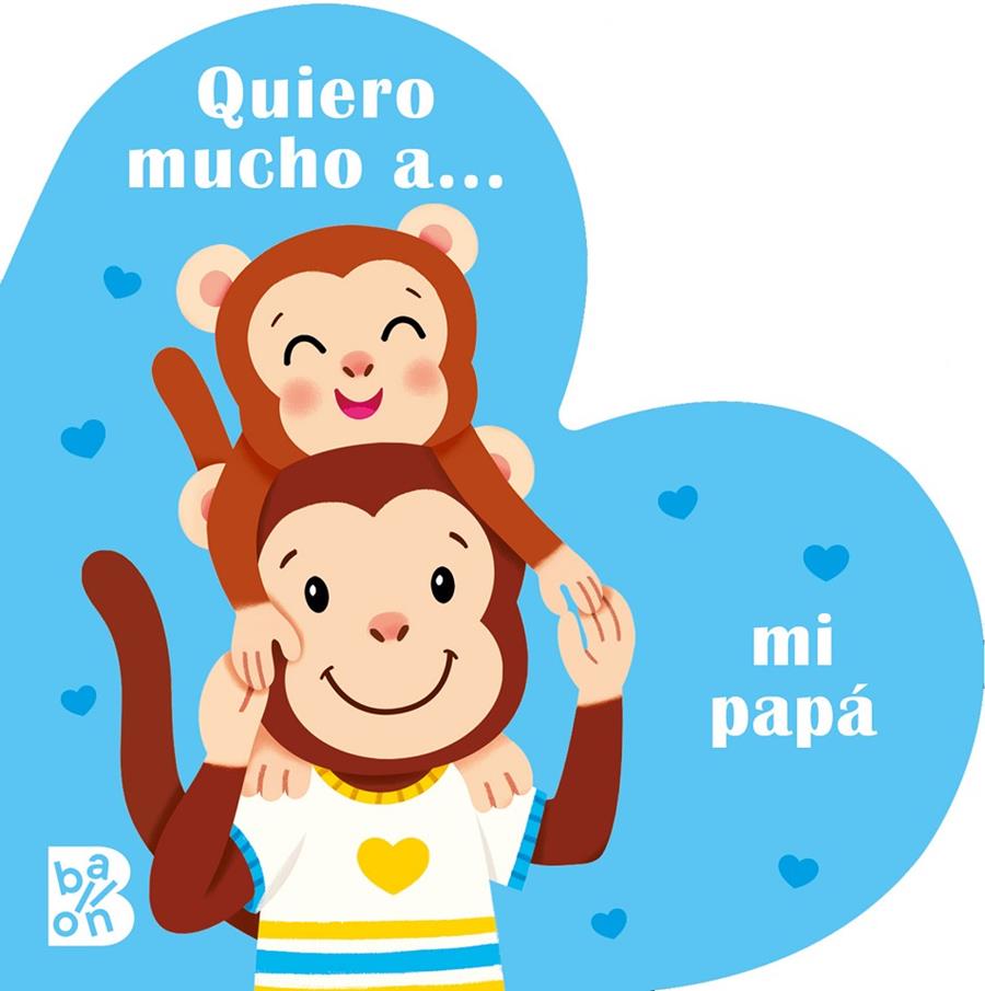 QUIERO MUCHO A? MI PAPÁ | 9789403227580 | BALLON