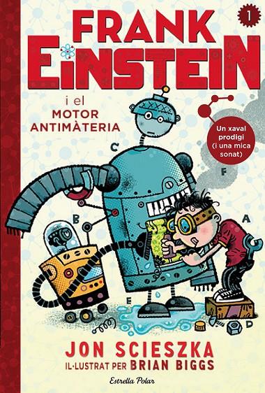 Frank Einstein i el motor antimatèria | 9788490578636 | Jon Scieszka