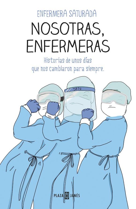 Nosotras, enfermeras | 9788401025716 | Enfermera Saturada