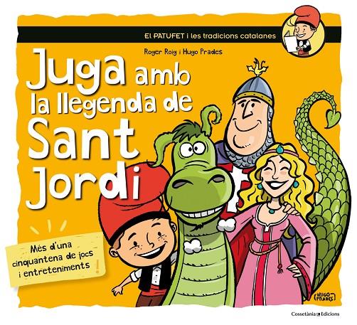 Juga amb la llegenda de Sant Jordi | 9788490345719 | Roger Roig i Hugo Prades