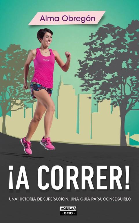 ¡A correr! | 9788403514768 | Alma Obregón