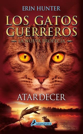 Atardecer. Los gatos guerreros | 9788498387858 | Erin Hunter