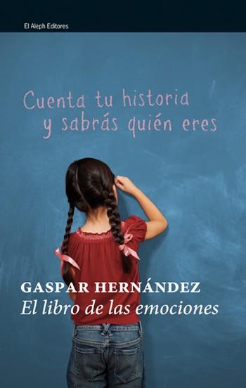 El libro de las emociones | 9788476698884 | Gaspar Hernández