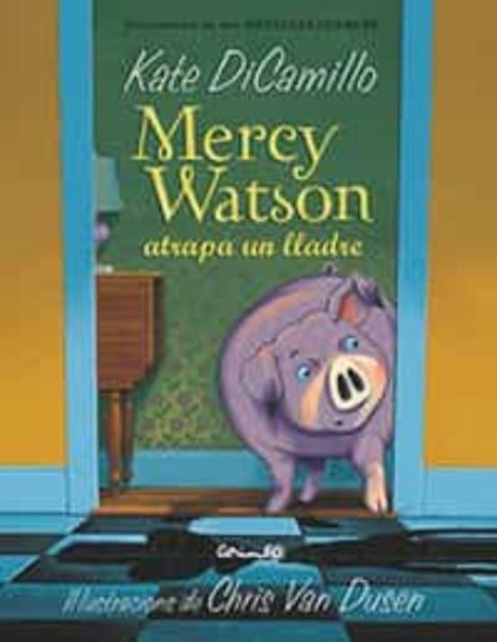 Mercy Watson atrapa a un lladre | 9788484706304 | Dicamillo, Kate