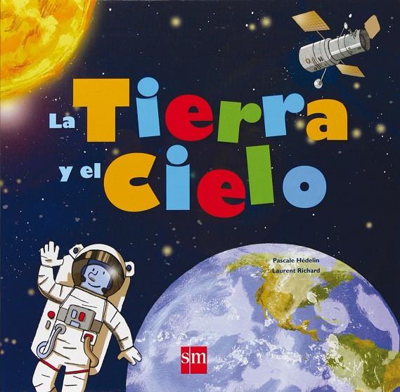 La tierra y el cielo | 9788467534627 | Pascale Hédelin - Laurent Richard