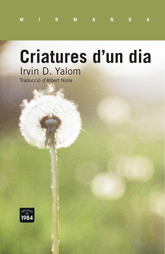 Criatures d'un dia | 9788415835554 | Irvin D. Yalom