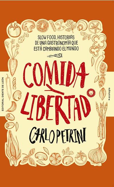 Comida y libertad | 9788494622496 | Petrini, Carlo