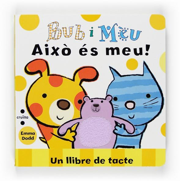 Això és meu! - Un llibre de tacte | 9788466121613 | Emma Dodd