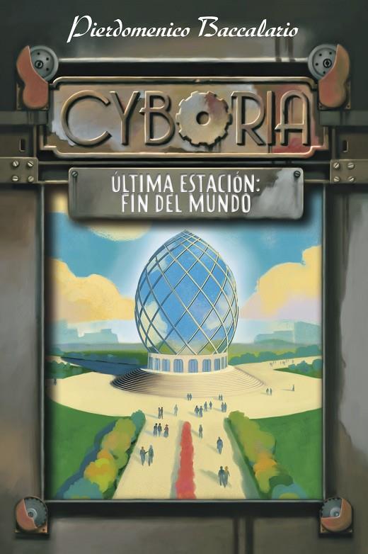 Cyboria: Última estación: fin del mundo | 9788467829228 | Pierdomenico Baccalario