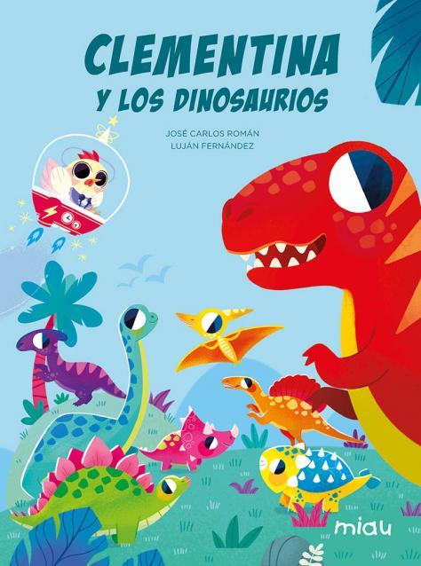 Clementina y los dinosaurios | 9788418609817 | Román, Jose Carlos