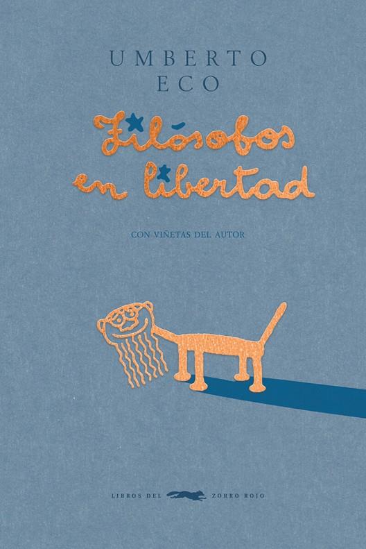 Filósofos en libertad | 9788412782035 | Eco, Umberto