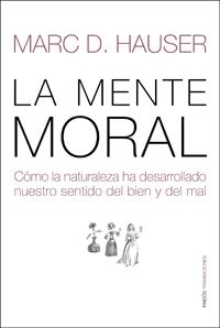 La mente moral | 9788449321764 | Marc D. Hauser