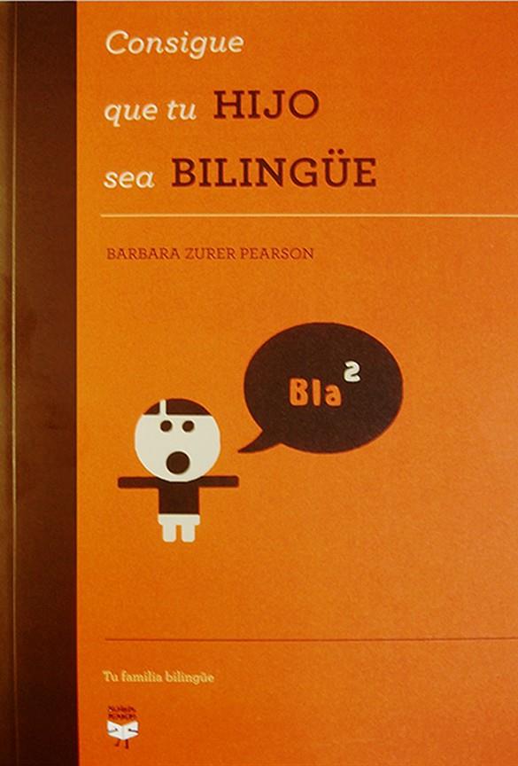 Consigue que tu hijo sea bilingüe | 9788492968053 | Barbara Zurer Pearson