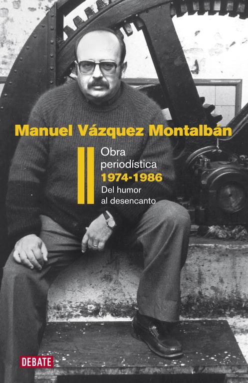 Obra periodística 1974-1986 | 9788483069202 | Manuel Vázquez Montalbán