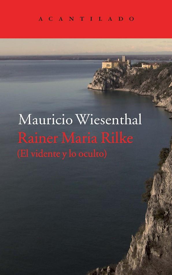 Rainer Maria Rilke (El vidente y lo oculto) | 9788416011780 | Mauricio Wiesenthal