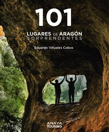 101 Lugares de Aragón sorprendentes | 9788491587262 | Viñuales Cobos, Eduardo