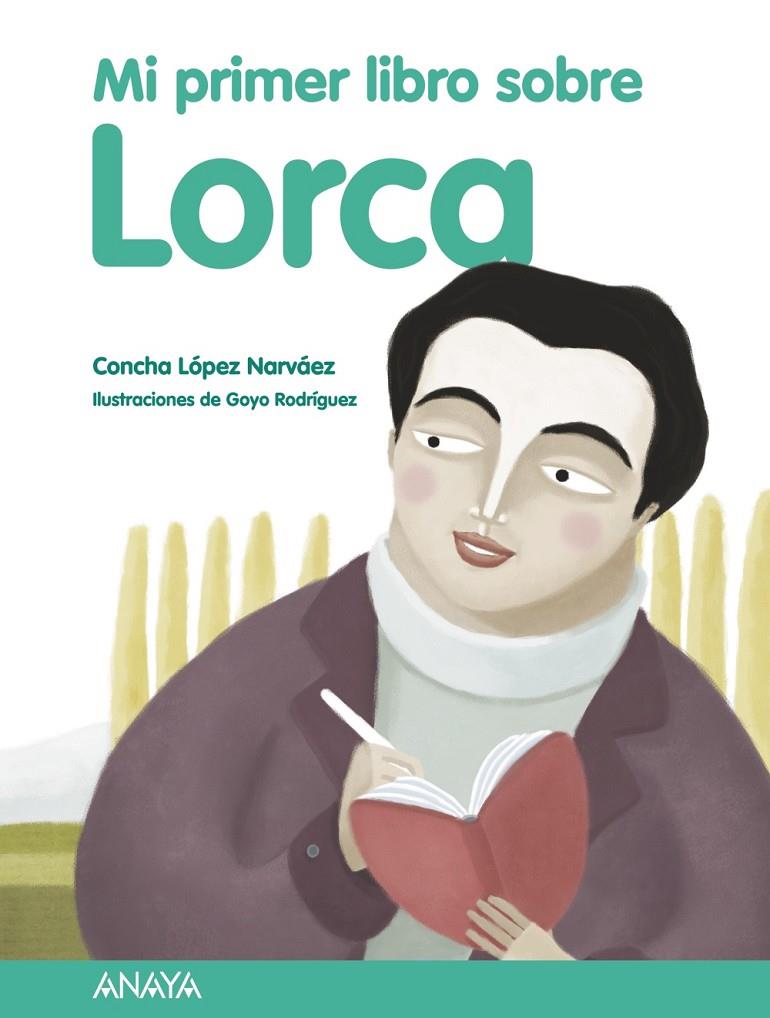 Mi primer libro sobre Lorca | 9788467828757 | Concha López Narváez