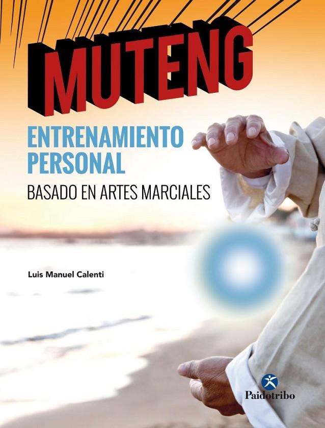 Muteng. Entrenamiento personal | 9788499107219 | Luis Manuel Calenti