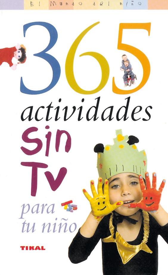 365 actividades sin tv para tu niño | 9788430545070 | Steve & Ruth Bennett