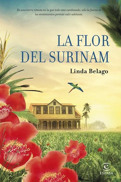 La flor del Surinam | 9788467043945 | Linda Belago