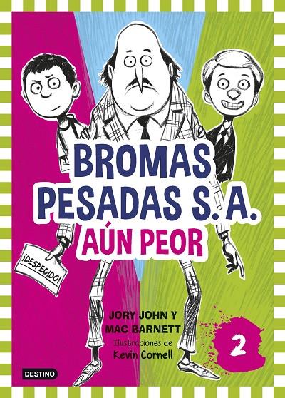 Bromas pesadas, S.A. 2 - Aún peor | 9788408155362 | Jory John - Mac Barnett