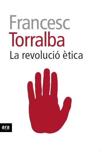 La revolució ètica | 9788415642909 | Francesc Torralba