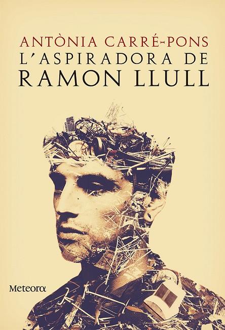 L'aspiradora de Ramon Llull | 9788494542817 | Antònia Carré-Pons