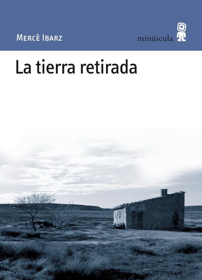 La tierra retirada | 9788495587565 | Mercè Ibarz