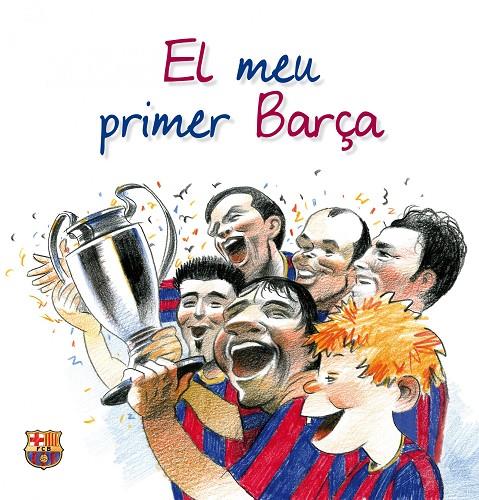 El meu primer Barça | 9788497858137 | Andreu Bach, David/Torre, Albert de la