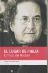 El lugar de Piglia | 9788493600723 | Jorge Carrión