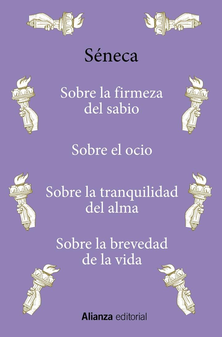 Sobre la firmeza del sabio· Sobre el ocio·Sobre la tranquilidad del alma·Sobre la brevedad de la vida | 9788411485135 | Séneca