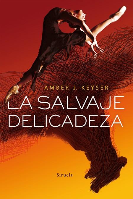 La salvaje delicadeza | 9788417308988 | Amber J. Keyser