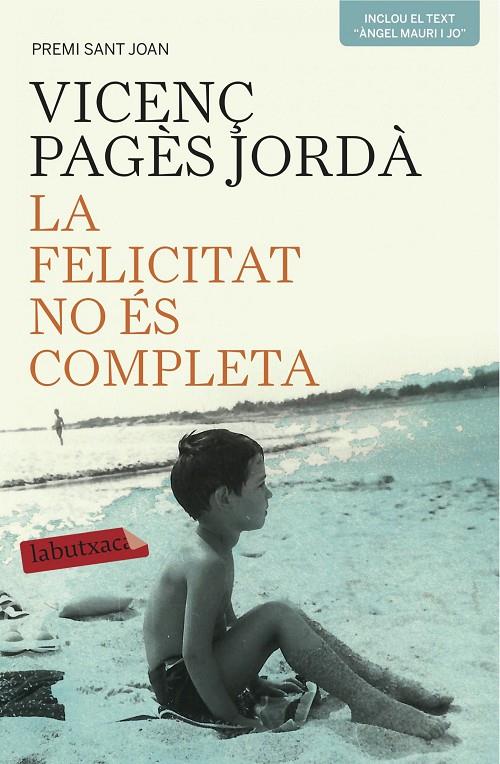 La felicitat no és completa | 9788416334209 | Vicenç Pagès Jordà