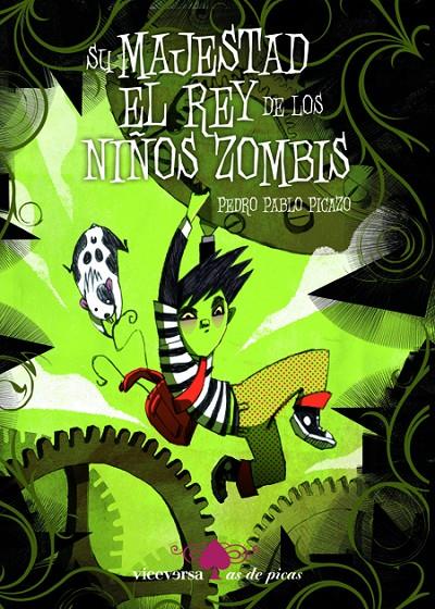 Su majestad el Rey de los niños zombis | 9788492819522 | Pedro Pablo Picazo