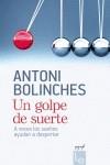 Un golpe de suerte | 9788415088783 | Antoni Bolinches