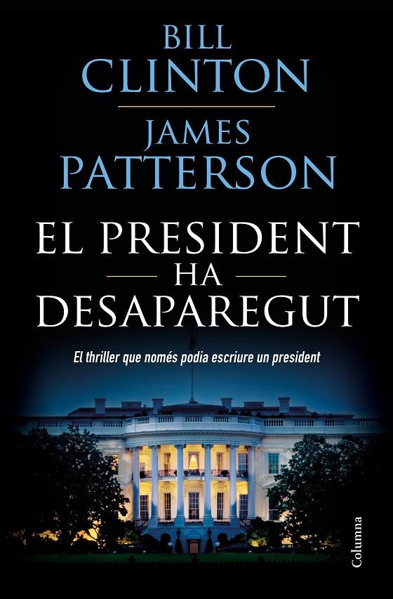 El president ha desaparegut | 9788466423960 | Bill Clinton i James Patterson