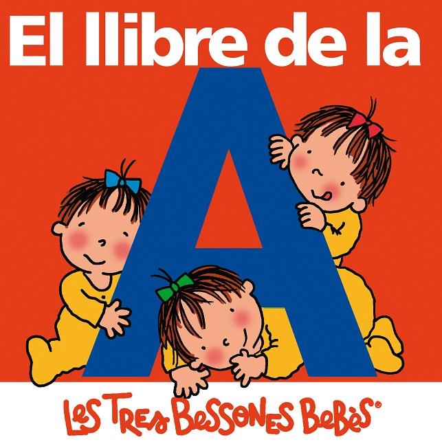 El llibre de la A | 9788492419616 | Les tres bessones bebès