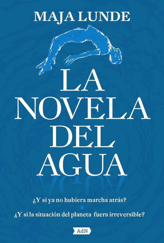 La novela del agua (AdN) | 9788491818236 | Lunde, Maja