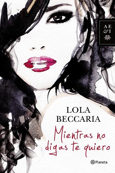 Mientras no digas te quiero | 9788408122937 | Lola Beccaria