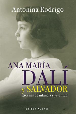 Ana María Dalí y Salvador | 9788492437009 | Antonina Rodrigo